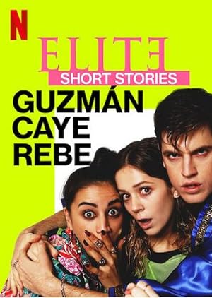 مسلسل Elite Short Stories: Guzmán Caye Rebe الموسم الاول الحلقة 3 والاخيرة مترجمة