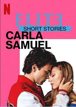 مسلسل Elite Short Stories: Carla Samuel الموسم الاول الحلقة 1 مترجمة